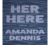 Amanda Dennis Her Here Paperback Book Amanda Dennis Multicolor