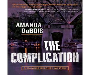 Amanda DuBois The Complication : A Camille Delaney Mystery Paperback Book Amanda DuBois Multicolor