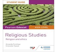 Pearson Edexcel Religious Studies A level/AS Student Guide: Religion and Ethics