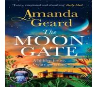 Amanda Geard The Moon Gate : Curl up with the mesmerising story of a hidden Amanda Geard Multicolor