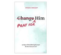 Amanda Hayhurst Pray for Him (Paperback)