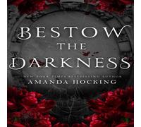 Amanda Hocking Bestow the Darkness: A Gothic Romance Paperback Book Amanda Hocking Multicolor