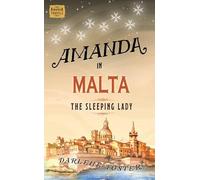 Amanda in Malta: The Sleeping Lady (An Amanda Travels Adventure)