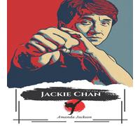 Amanda Jackson "Jackie Chan: Master of Action": "A Life Between Kung Fu, Comedy Amanda Jackson Multicolor