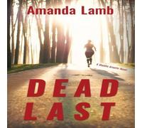 Amanda Lamb Dead Last: A Maddie Arnette Novel Paperback Book Amanda Lamb Multicolor
