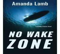 Amanda Lamb No Wake Zone: A Maddie Arnette Novel Paperback Book Amanda Lamb Multicolor