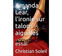 Amanda Lear, l'ironie sur talons auguilles