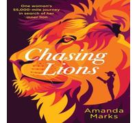 Amanda Marks Chasing Lions: One woman's 55, 000-mile journey in search of her Amanda Marks Multicolor