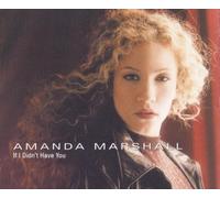 Amanda Marshall - If I Didn'T Have You