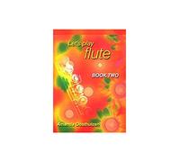 Amanda Oosthuizen: Let's Play Flute Book 2: Flute: Instrumental Tutor