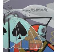 Amanda Palmer & Edward Ka-Spel - I Can Spin A Rainbow