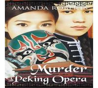 Amanda Roberts Murder at the Peking Opera: A Historical Mystery Paperback Book Amanda Roberts Multicolor