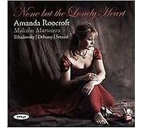 Amanda Roocroft / Martineau Works By Tchaikovsky / Debussy / Strauss - None But
