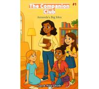 Amanda’s Big Idea: The Companion Club #1: A faith-filled friendship novel for middle-grade girls (ages 8-12)