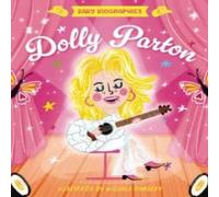 Amanda Sobotka Baby Biographies: Dolly Parton Board book Book Amanda Sobotka Multicolor
