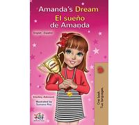 Amanda's Dream El sueño de Amanda: English Spanish Bilingual Book (English Spanish Bilingual Collection)