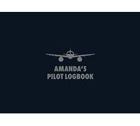 Amanda's Pilot Logbook: The Standard Professional Pilot Logbook with a Personalized New Look / Fly in Style / Great Gift for aviation fans
