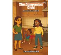 Amanda's Sister Feud: The Companion Club #17: A heartwarming middle-grade Christian story about sisters, friendship, and learning to work together (ages 8-12)