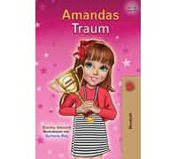 Amandas Traum : Amanda's Dream - German Children's Book
