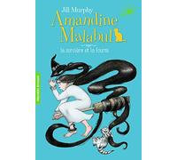 Amandine Malabul, la sorcière et la fourmi (Folio Cadet Premiers romans)