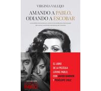 Amando a Pablo, odiando a Escobar: La increíble historia de amor entre el narcotraficante más buscado del mundo y la estrella más famosa de Colombia (PENINSULA)