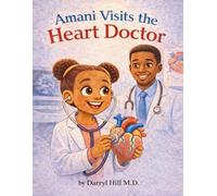 Amani Visits the Heart Doctor (Amani & Jalen Explore)