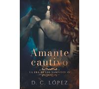 Amante cautivo (Saga La era de los vampiros)