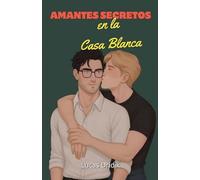 Amantes Secretos en la Casa Blanca