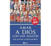 Amar a Dios con san Agustín (Libros del barquero)