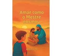 Amar como o Mestre ensinou