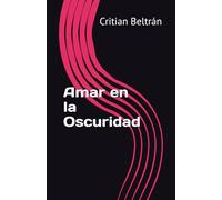 Amar en la Oscuridad