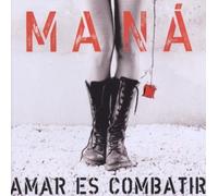 Amar Es Combatir by Mana (2006) Audio CD