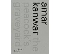 Amar Kanwar: The Peacock's Graveyard