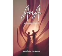 AmAr: La delicia de Vivir