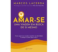 AMAR-SE: UMA VIAGEM EM BUSCA DE SI MESMO