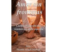 Amar sin fronteras: Cuando el corazón elige caminos que nadie esperaba (La vida es así)