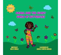Amara and The Secret World of Butterflies: Amara's Adventures