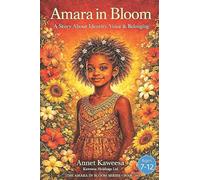 Amara in Bloom: A Story About Identity, Voice & Belonging: 1 (The Amara in Bloom Series)