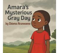 Amara's Mysterious Gray Day (The Amara's Adventures series)