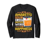 Amaretto Sour is just another word for happiness Long Sleeve T-Shirt