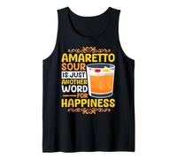 Amaretto Sour is just another word for happiness Tank Top