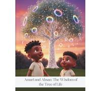 Amari and Ahsan: The Wisdom of the Tree of Life
