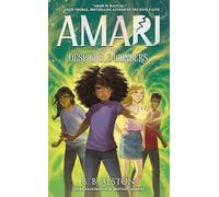 Amari and the Despicable Wonders – Third magical adventure in the NYT best-selling series