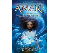 Amari and the Night Brothers: 1 (Supernatural Investigations)