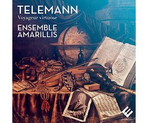 Amarillis & H. Gaillard - Telemann: Voyageur Virtuose