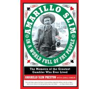 Amarillo Slim in a World Full of Fat People: The Memoirs of the Greatest Gambler Who Ever Lived