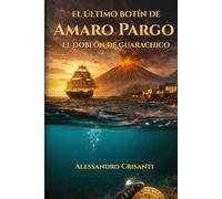 Amaro Pargo's Last Haul: The Doubloon of Garachico