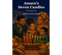 Amarqa's Seven Candles: A Kwanzaa Story (Little Hearts, Big Traditions: Cultural Holiday Stories for Kids)