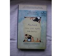 Amarse Con Los Ojos Abiertos/to Love With Eyes Wide Open