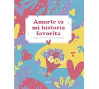 Amarte es mi historia favorita: Nuestro libro de recuerdos (Zenith Original)